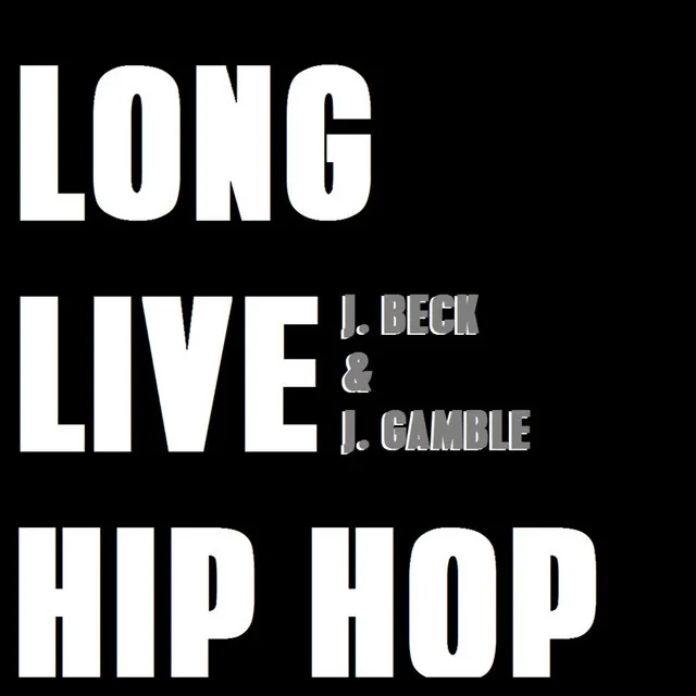 Long Live Hip Hop