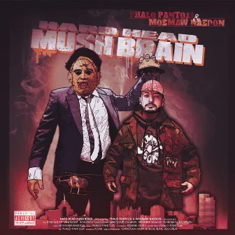 Hard Head Mush Brain by Moemaw Naedon