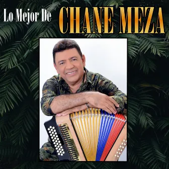 Lo Mejor de Chane Meza by Chane Meza