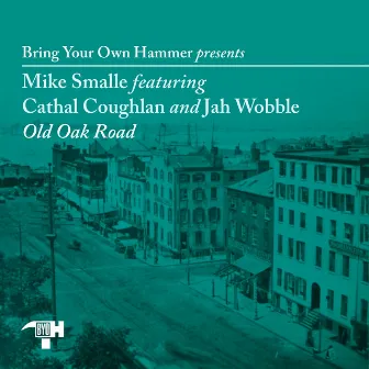 Old Oak Road by Bring Your Own Hammer