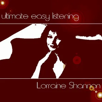 Ultimate Easy Listening-Lorraine Shannon-Vol. 3 by Lorraine Shannon