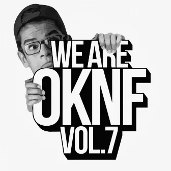 We Are OKNF, Vol. 7 by From Drop Till Dawn