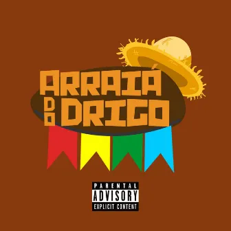 Arraiá do Drigo by Drigo no Mic