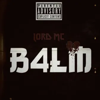 B4LM by Lord MC