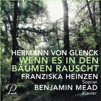 Hermann von Glenck: Wenn es in den Bäumen rauscht by Franziska Andrea Heinzen