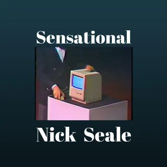 Sensational by Nick Seale