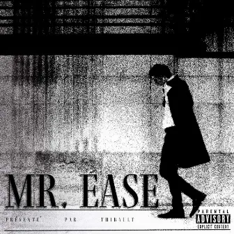 MR. EASE by Thibault Ruellan