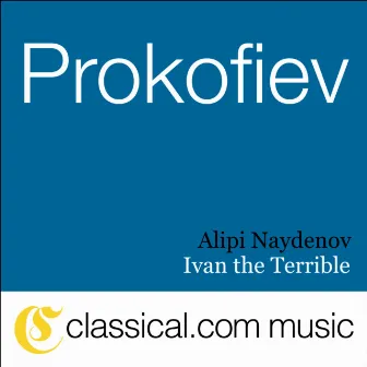 Sergey Prokofiev, Ivan The Terrible, Op. 116A by 