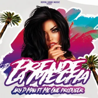 Prende La Mecha by Mc One Producer