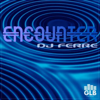 Encounter by DJ Ferre