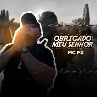 Obrigado Meu Senhor by MC FZ