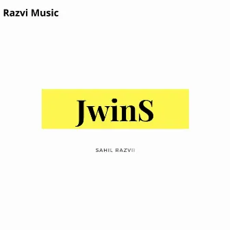 Jwins by Sahil Razvii