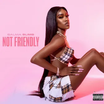 Not Friendly by Salma Slims