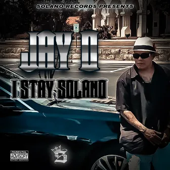 I Stay Solano by Jay O