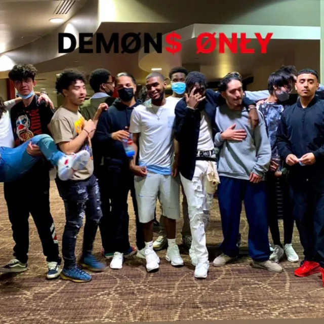 DEMON$ ONLY