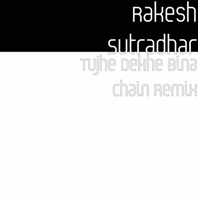 Tujhe Dekhe Bina Chain Remix