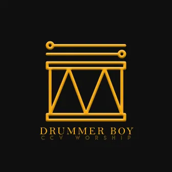 Drummer Boy by CCV Worship