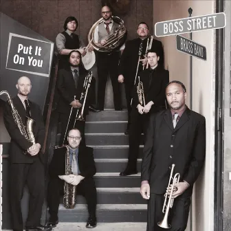 Put It on You by Boss Street Brass Band