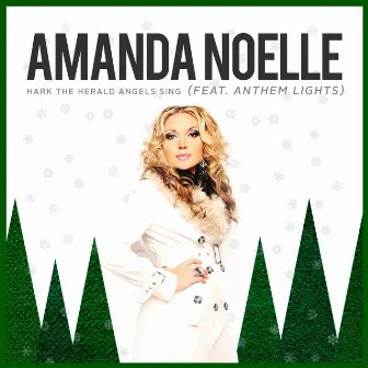 Hark the Herald Angels Sing (feat. Anthem Lights) by Amanda Noelle