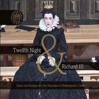 Twelfth Night & Richard III by Musicians of Shakespeare's Globe