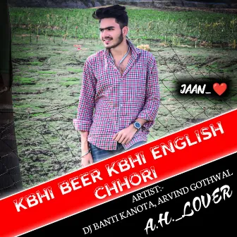 Kbhi Beer Kbhi English Chhori (RAJASTHANI) by Arvind Gothwal