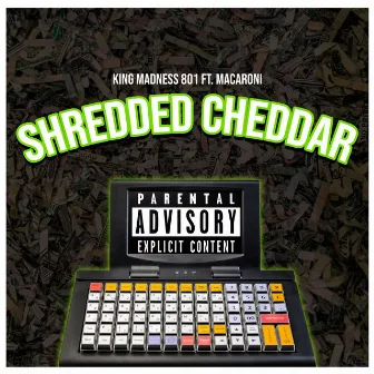 Shedded Cheddar by King Madness 801