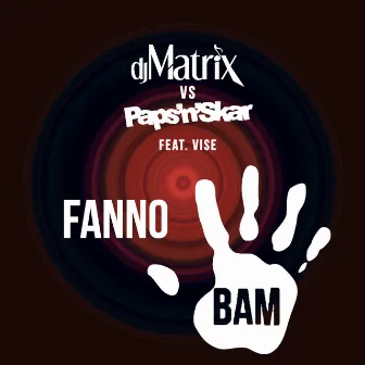 Fanno Bam by Vise