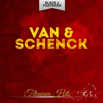 Titanium Hits by Van & Schenck