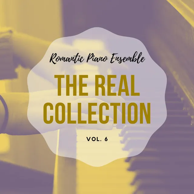 Romantic Piano Ensemble ( the Real Collection Vol 6 )