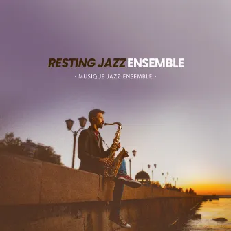 Resting Jazz Ensemble by Musique Jazz Ensemble