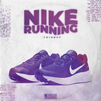 Nike Running by Thin Beazy