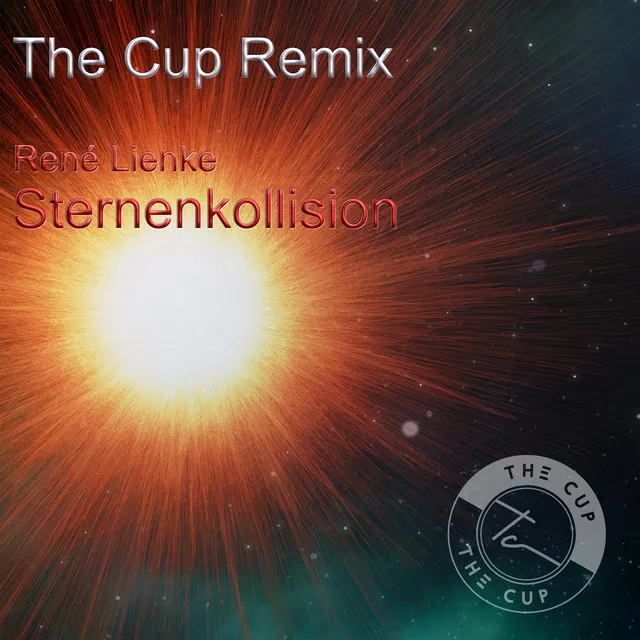 Sternenkollision - (The Cup Remix) [Platz 21 im Sternenkollision Remix Contest]