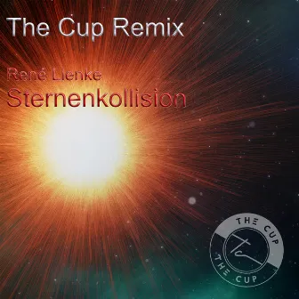 Sternenkollision - (The Cup Remix) [Platz 21 im Sternenkollision Remix Contest] by The Cup