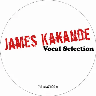 Vocal Selection by James Kakande