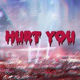 Hurt You by Other States