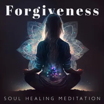 Forgiveness: Soul Healing Meditation , Bring Inner Peace, and Free Yourself Of Negativity by Bud Souley