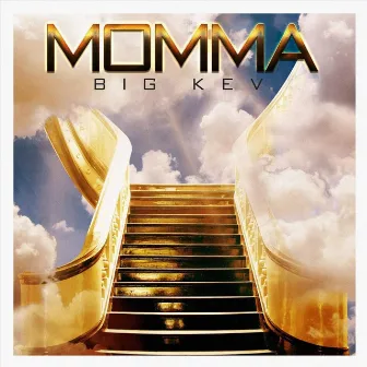 Momma by Big Kev