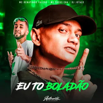 Eu To Boladao by DJ JOTACE