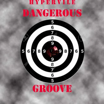 Dangerous Groove by Hypervile