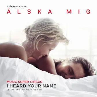 I Heard Your Name (Original Television Soundtrack) by Music Super Circus