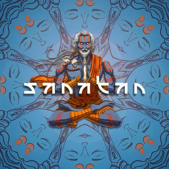 SANATAN by XiSTENCE