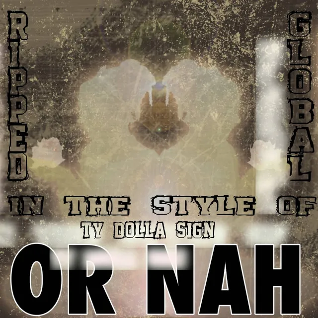 Or Nah (Remix) (Originally Performed by Ty Dolla $ign feat. The Weeknd and Wiz Khalifa) [Karaoke Version]