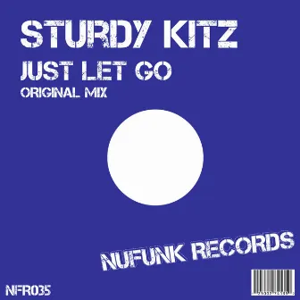 Just Let Go by Sturdy Kitz