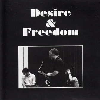 Desire & Freedom by Gabriel Ferrandini