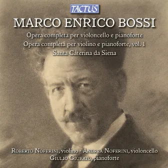 Bossi: Opera completa per violoncello e pianoforte - Opera completa per violino e pianoforte, Vol. 1 by Giulio Giurato