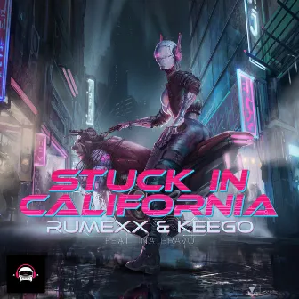 Stuck in California by RUMEXX & KEEGO