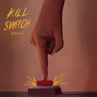 Kill Switch by Young C