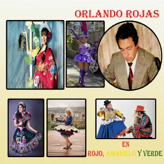 En Rojo, Amarillo y Verde by Orlando Rojas