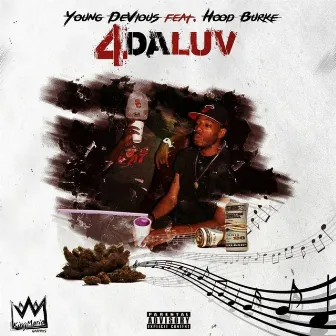 4 Da Luv by Young Devious