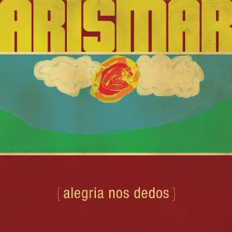 Alegria nos Dedos by Arismar Do Espírito Santo